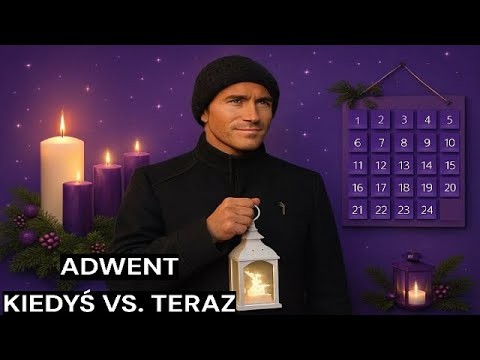 Adwent: kiedys vs. dzis