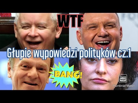 Glupie wypowiedzi Polskich politykow