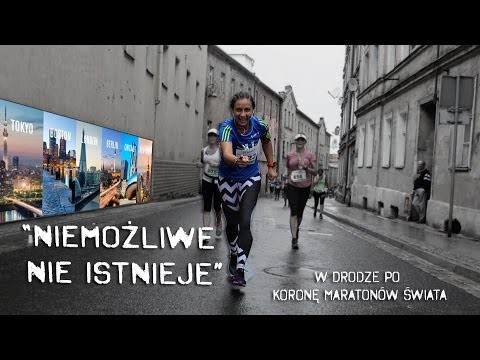 Zamieniaj Marzenia na Cele,Korona Maratonow Swiata