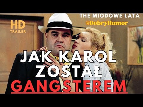 The Miodowe lata - jak Karol zostal gangsterem