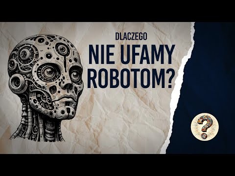Dlaczego boimy sie robotow?