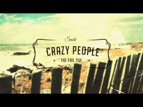 Crazy people