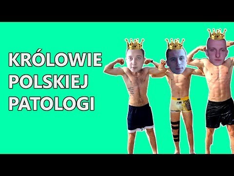 Krolowie Polskiej Patologi