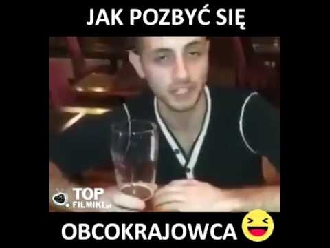 Jak pozbyc sie obcokrajowca