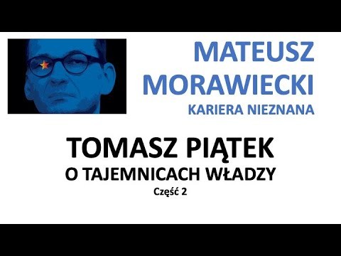 Tomasz Piatek o tajemnicach wladzy: