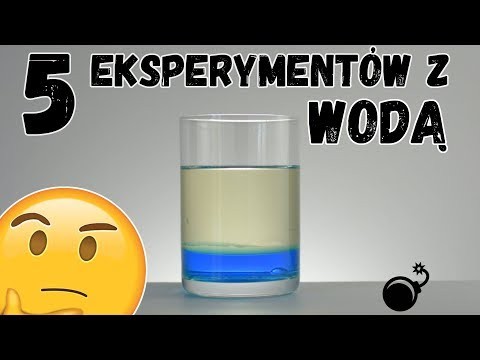 5 eksperymentow z woda.