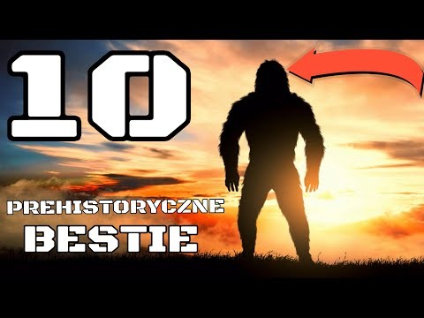 Prehistoryczne Bestie TOP 10