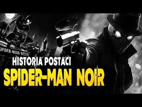 Kim jest SPIDER-MAN NOIR