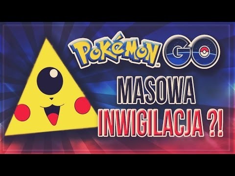 Pokemon Go sluzy do inwigilacji na masowa skale? 