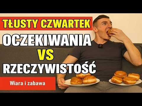 Tlusty Czwartek - oczekiwania kontra rzeczywistosc
