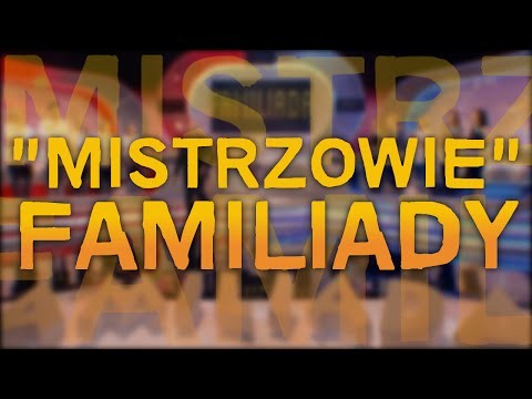 "MISTORZOWIE" FAMILIADY 2016