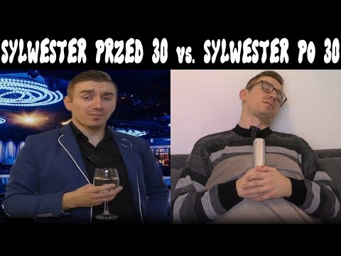 Sylwester przed 30-stka vs. Sylwester po 30-stce