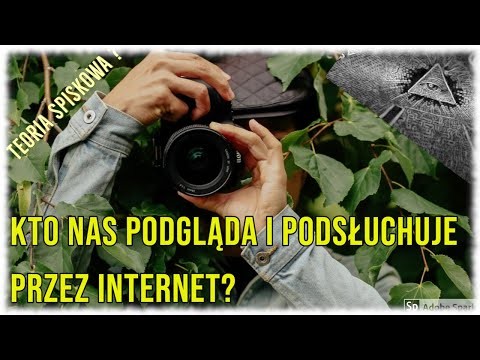 Hakerzy podgladaja nas i podsluchuja. Teorie spiskowe. Kto i dlaczego nas podglada? #spiskoweteorie