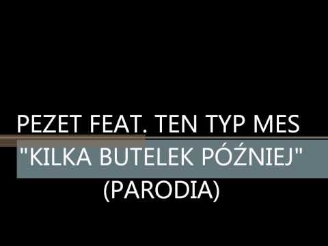 PEZET FEAT. MES - KILKA BUTELEK POZNIEJ