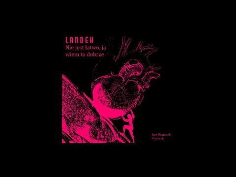 LandeK - Nie jest latwo, ja wiem to dobrze 