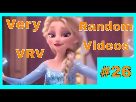 Very Random Videos #26 VRV